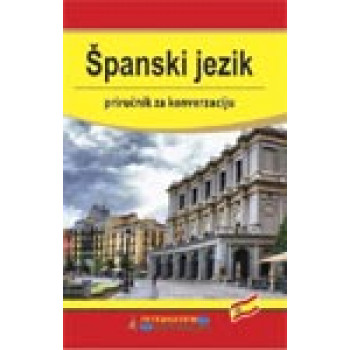 PRIRUČNIK ZA KONVERZACIJU ŠPANSKI 