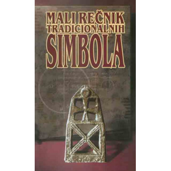 MALI REČNIK TRADICIONALNIH SIMBOLA 