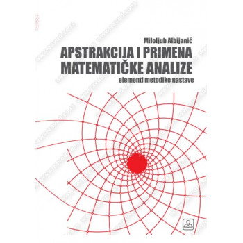 APSTRAKCIJA I PRIMENA MATEMATIČKE ANALIZE 