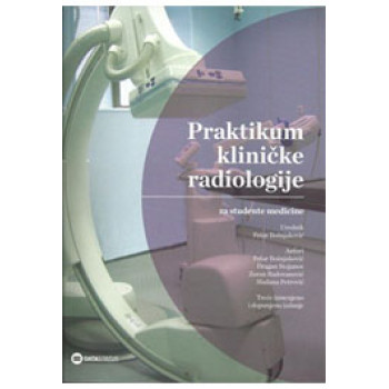 PRAKTIKUM KLINIČKE RADIOLOGIJE za studente medicine 