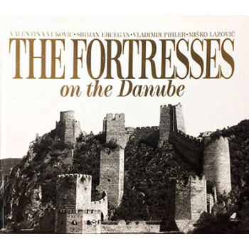 THE FORTRESSES ON THE DANUBE 