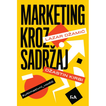 MARKETING KROZ SADRŽAJ Ultimativni vodič 