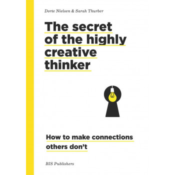 THE SECRET OF THE HIGHLY CREATIVE THINKER 