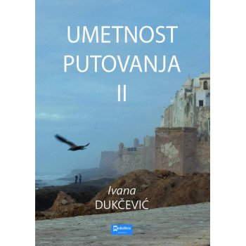 UMETNOST PUTOVANJA II 