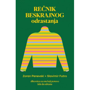 REČNIK BESKRAJNOG ODRASTANJA 