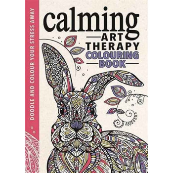 ART THERAPY COLOURING BOOK An Anti-Worry Colouring Book 