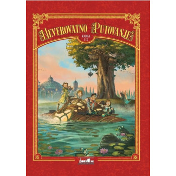 NEVEROVATNO PUTOVANJE - KNJIGA 1 