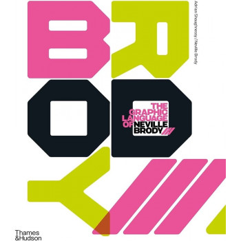 THE GRAPHIC LANGUAGE OF NEVILLE BRODY 