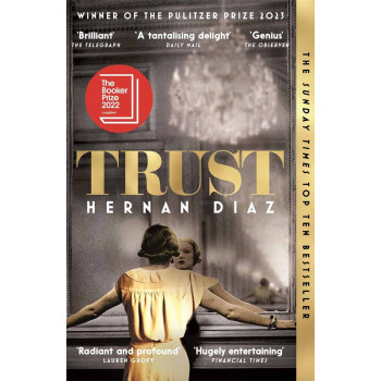TRUST Winner of the 2023 Pulitzer Prize for Fiction 