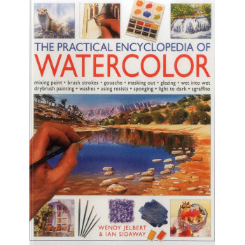 THE PRACTICAL ENCYCLOPEDIA OF WATERCOLOUR 