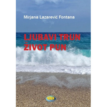 LJUBAVI TRUN ŽIVOT PUN 