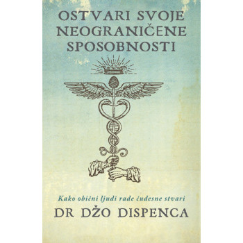 OSTVARI SVOJE NEOGRANIČENE SPOSOBNOSTI 