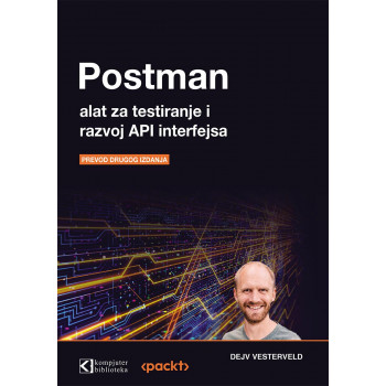 POSTMAN, ALAT ZA TESTIRANJE I RAZVOJ API INTERFEJSA 