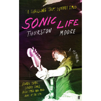 SONIC LIFE memoir from the Sonic Youth 