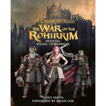 THE LORD OF THE RINGS The War of the Rohirrim Official Visual Companion 
