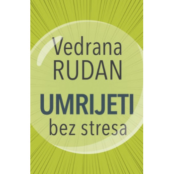 UMRIJETI BEZ STRESA 