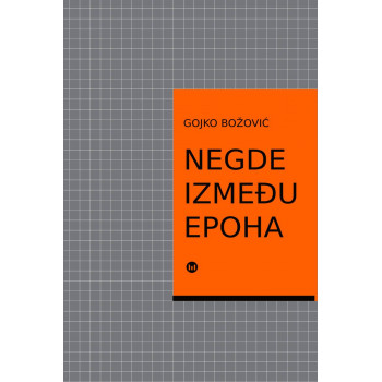 NEGDE IZMEĐU EPOHA 