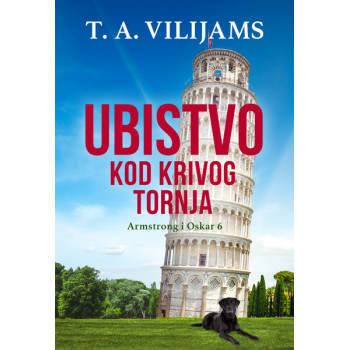 UBISTVO KOD KRIVOG TORNJA (ARMSTRONG I OSKAR 6) 