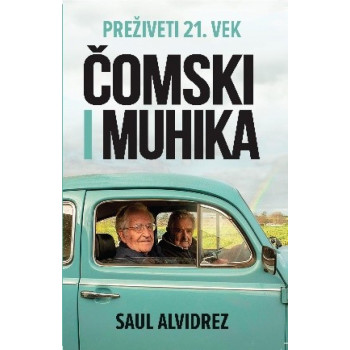 PREŽIVETI 21. VEK ČOMSKI I MUHIKA 