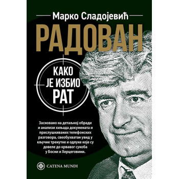 RADOVAN: KAKO JE IZBIO RAT 