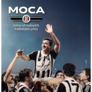 MOCA : JEDNA OD NAJLEPŠIH FUDBALSKIH PRIČA 