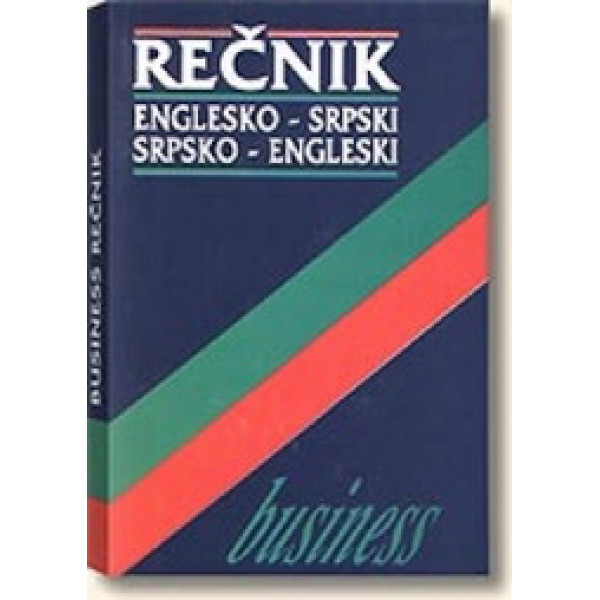 BUSINESS REČNIK ENGLESKO SRPSKI SRPSKO ENGLESKI 