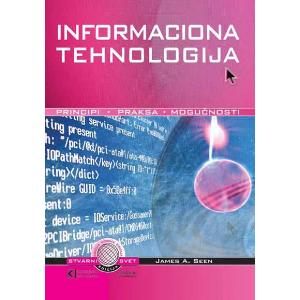 INFORMACIONA TEHNOLOGIJA PRINCIPI I MOGUĆNOSTI 