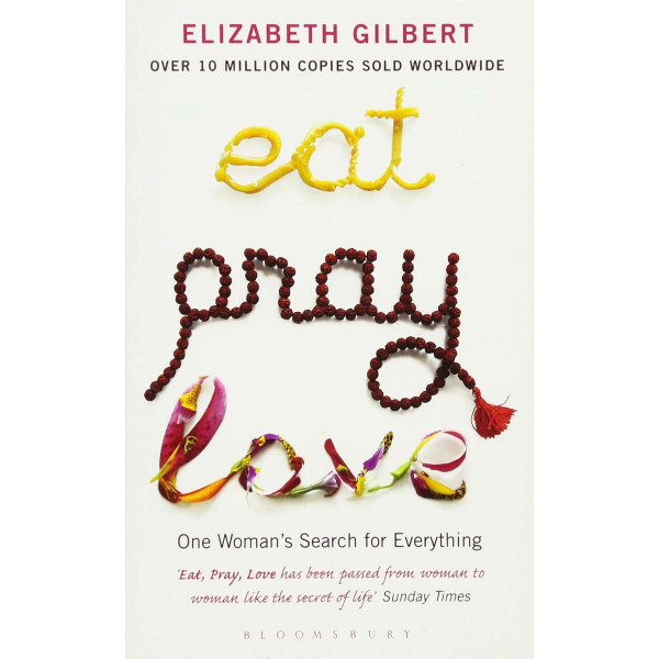 EAT PRAY LOVE 