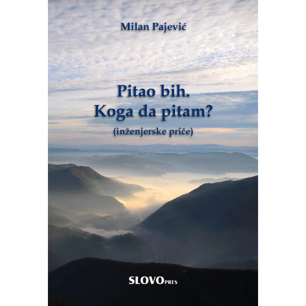 PITAO BIH. KOGA DA PITAM? Inženjerske priče 