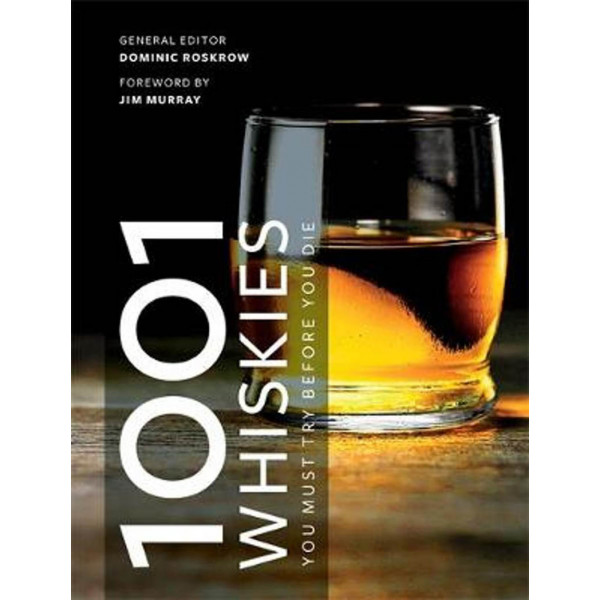 1001 WHISKIES YOU MUST TRY BEFORE YOU DIE 