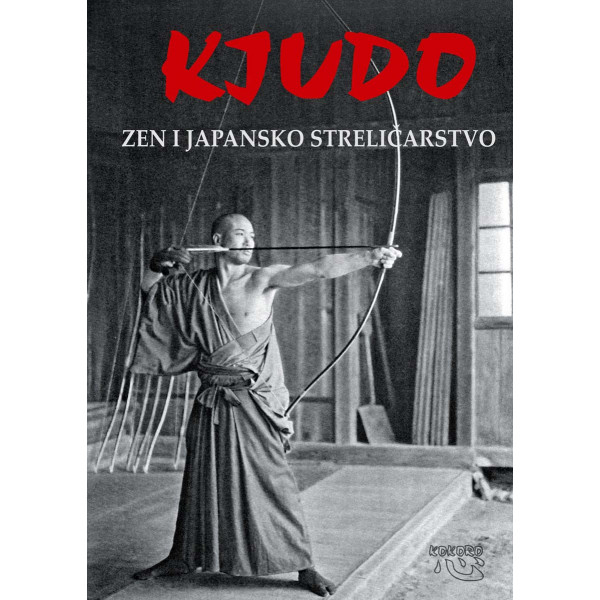 KJUDO ZEN I JAPANSKO STRELIČARSTVO 