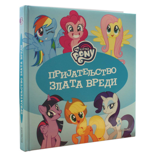MOJ MALI PONI Prijateljstvo zlata vredi 