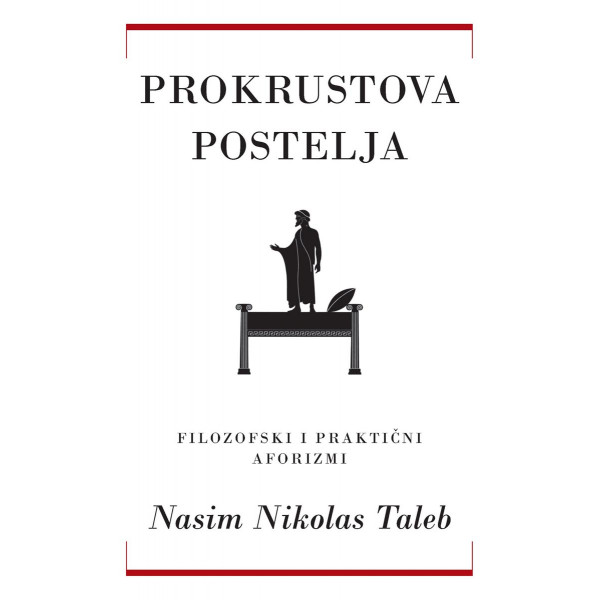 PROKRUSTOVA POSTELJA Filozofski I praktični aforizmi 
