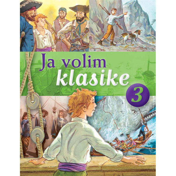 JA VOLIM KLASIKE 3 Ostrvo s blagom Tajanstveno ostrvo Mobi Dik i Tri musketara 