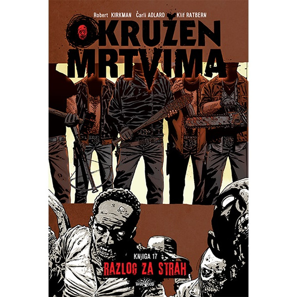 OKRUŽEN MRTVIMA 17 Razlog za strah 