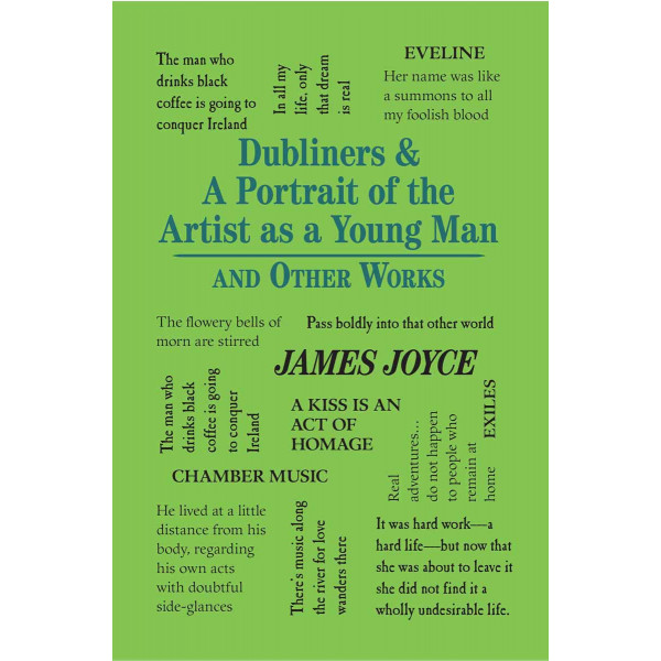 DUBLINERS AND A PORTRAIT OF THE ARTIST AND OTHER WORKS 