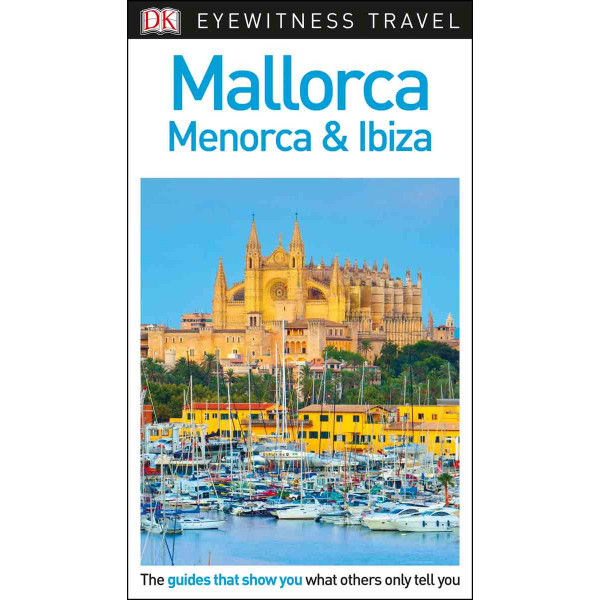 MALLORCA, MENORCA AND IBIZA EYEWITNESS 