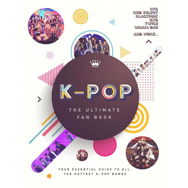 K-POP THE ULTIMATE FAN BOOK 