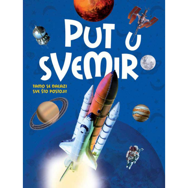 PUT U SVEMIR Tamo se nalazi sve što postoji 