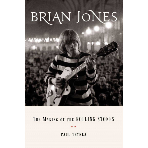 BRIAN JONES THE MAKING OF ROLLING STONES 