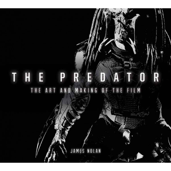 THE PREDATOR The Art and Making of the Film 