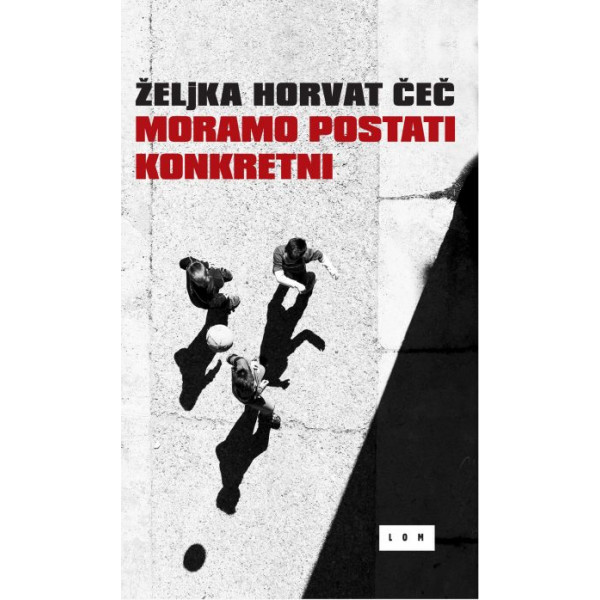 MORAMO POSTATI KONKRETNI 