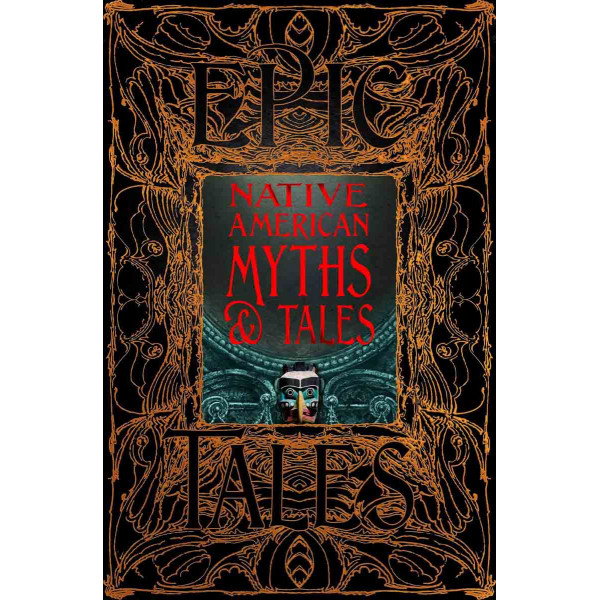 NATIVE AMERICAN MYTHS AND TALES 