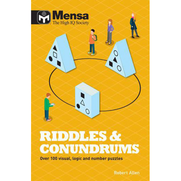 MENSA RIDDLES AND CUNUNDRUMS 