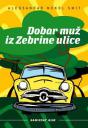 DOBAR MUŽ IZ ZEBRINE ULICE 