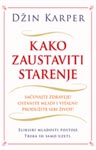 KAKO DA USPORITE STARENJE 