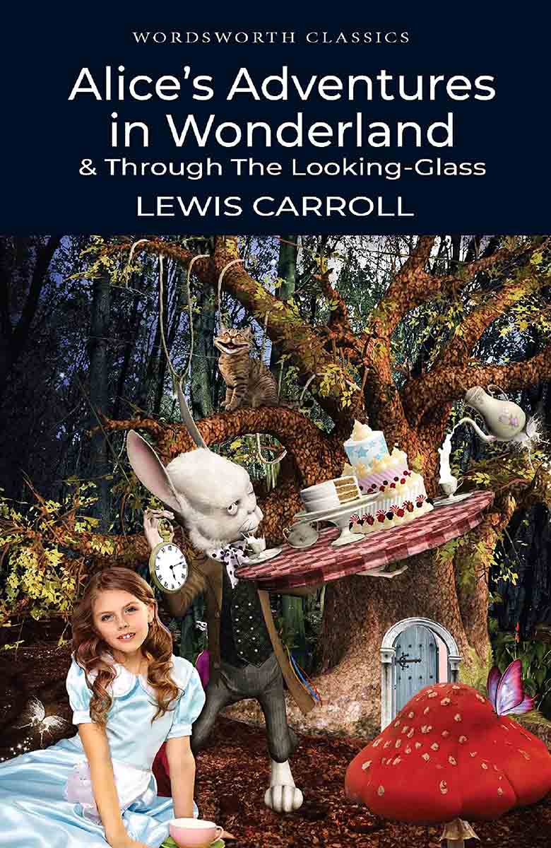 Alice s Adventures  in Wonderland & Through the Looking Glass 