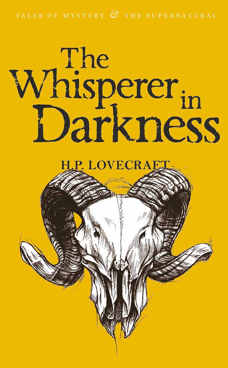 The Whisperer in Darkness Collected Short Stories Vol. I 
