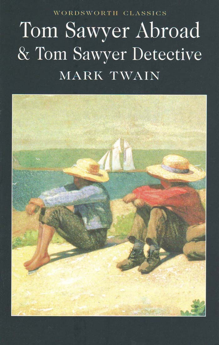 Tom Sawyer Abroad & Tom Sawyer, Detective 