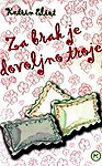 ZA BRAK JE DOVOLJNO TROJE 